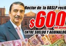 ¡Y la crisis financiera! Rector de UASLP se llevó 600 mil pesos